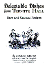 DELICTABLE DISHES FROM TERMITE HALL